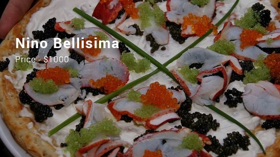 Nino Bellisima, New York - $1000 The crust of their pizza is thin and is loved by the people. The topping of lobsters on this pizza is very interesting . The price of this pizza is a ...