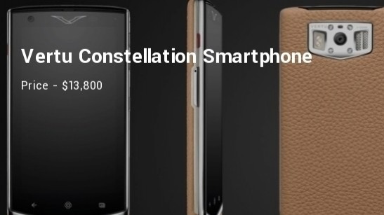 Vertu Constellation Smartphone Price - $13,800